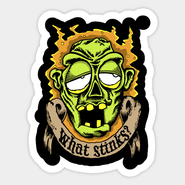 What Stinks? Sticker by PungentBasementArt